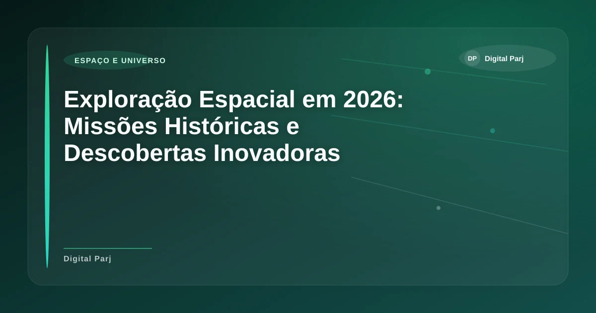 Imagem de Exploração Espacial em 2026: Missões Históricas e Descobertas Inovadoras