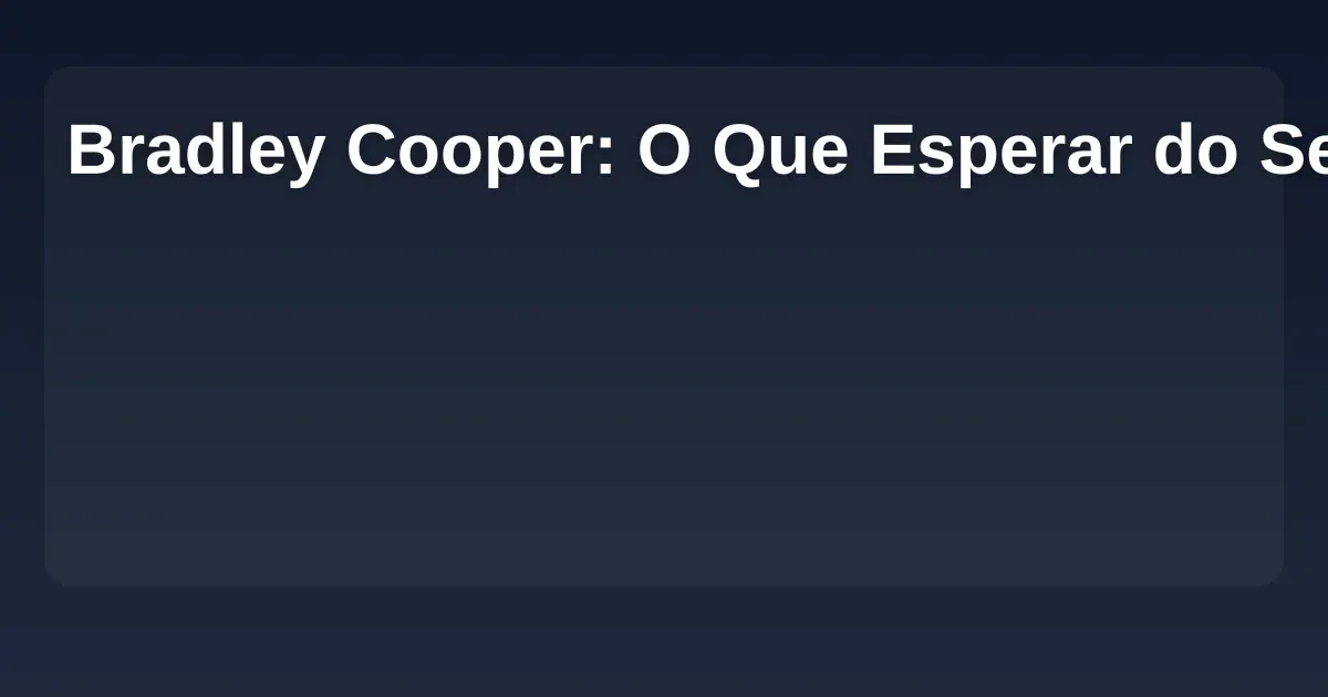 Imagem de Bradley Cooper: O Que Esperar do Seu Próximo Filme em 2025?