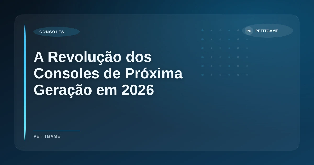 Imagem de A Revolução dos Consoles de Próxima Geração em 2026