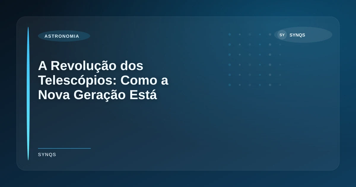 Imagem de A Revolução dos Telescópios: Como a Nova Geração Está Transformando o Estudo de Exoplanetas
