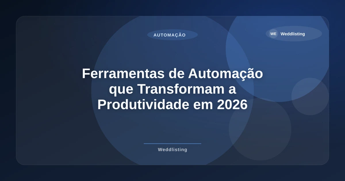 Imagem de Ferramentas de Automação que Transformam a Produtividade em 2026