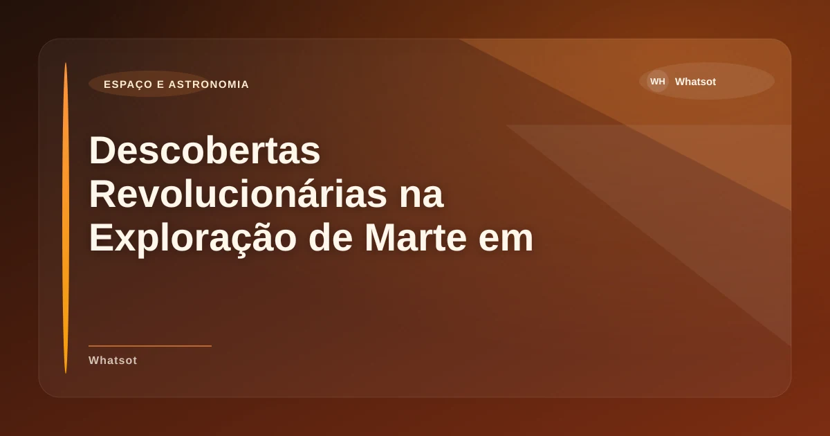 Imagem de Descobertas Revolucionárias na Exploração de Marte em 2026