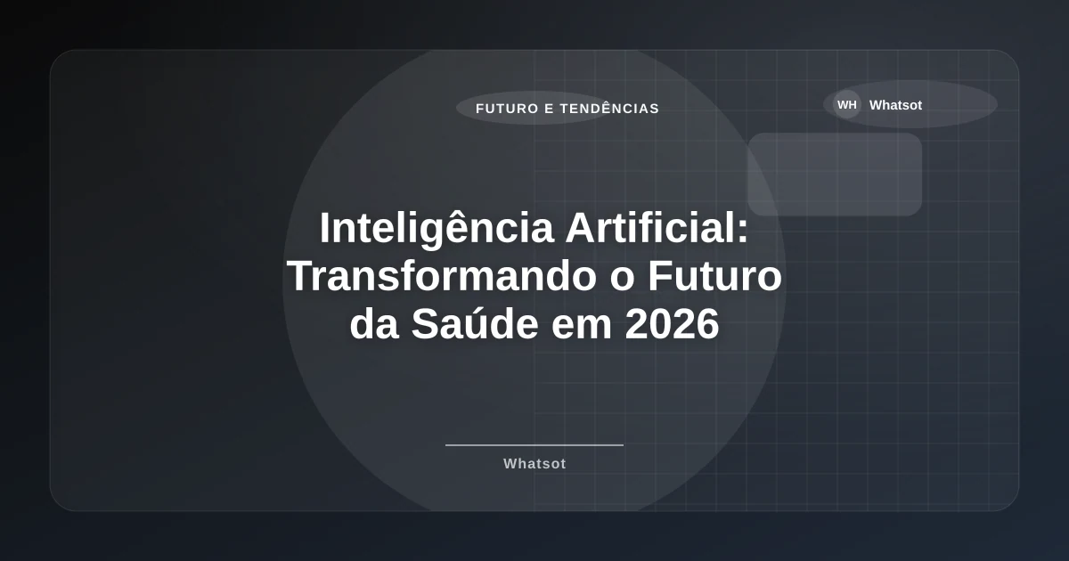Imagem de Inteligência Artificial: Transformando o Futuro da Saúde em 2026